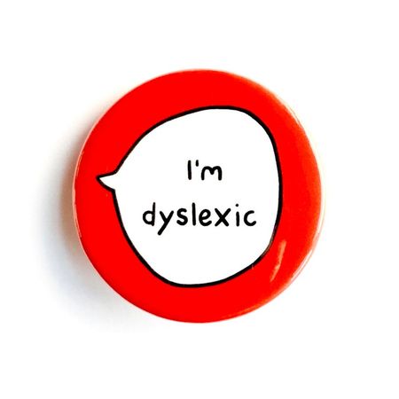 I'm dyslexic || sootmegs.etsy.com
