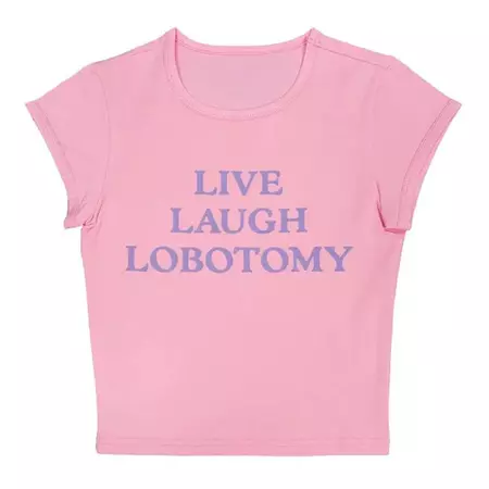 Live Laugh Lobotomy Baby Tee | BOOGZEL CLOTHING – Boogzel Clothing