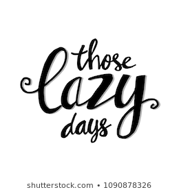 lazy days - Google Search