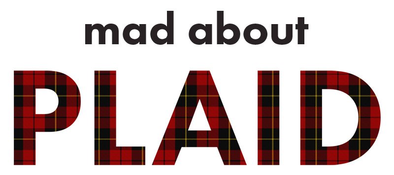 Fall Trend Report - Volume 2 - Mad For Plaid