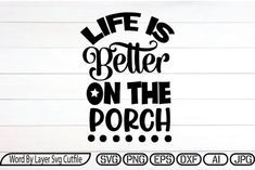 Life Is Better on the Porch - words (graphic)