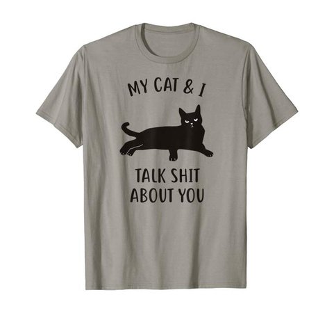 Cat Shirt: My Cat & I Talk About You Funny Black Cat T-Shirt: Clothing