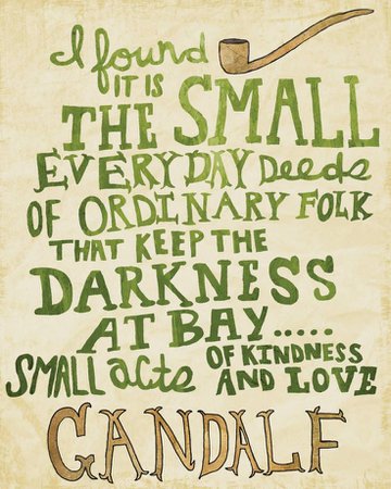 gandalf quote “little things“ - Google Search
