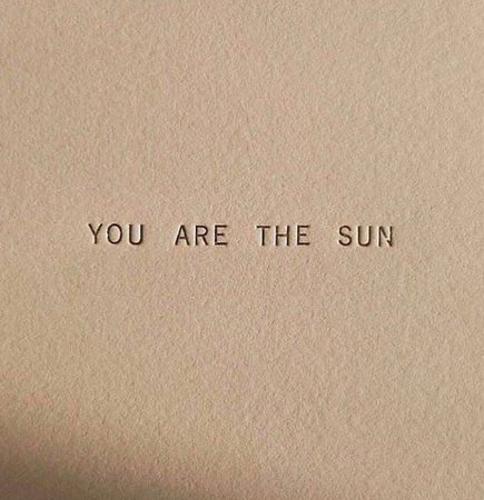you are the sun