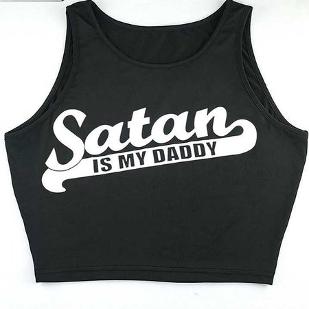 SATAN IS MY DADDY cropped shirt