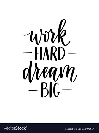 Work hard dream big motivational lettering Vector Image