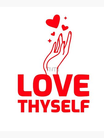 "Love Thyself A Self Love Design for All Ages" Poster by TNTs | Redbubble