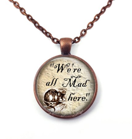 We're All Mad Here Necklace Alice in Wonderland Jewelry | Etsy