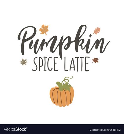 Handwritten lettering pumpkin spice latte Vector Image