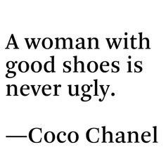 shoes are everything quotes - Google Search