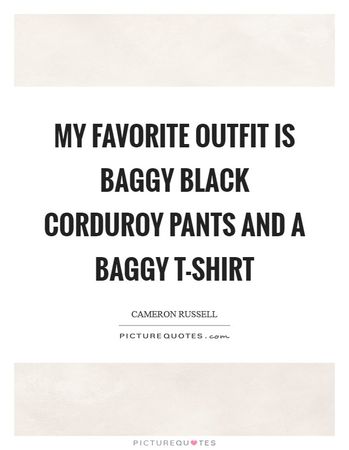 baggy jeans quote - Google Search