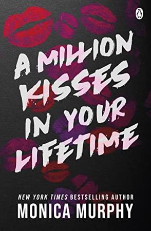 A Million Kisses In Your Lifetime: The steamy and utterly addictive TikTok sensation eBook : Murphy, Monica: Amazon.in: Kindle Store