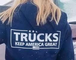 trucks make america great again hoodie - Google Search