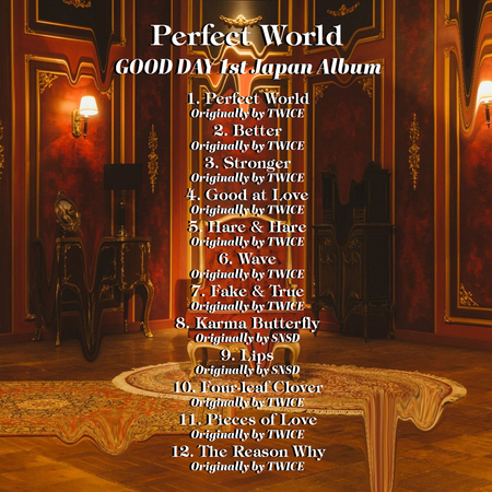 GOOD DAY ‘Perfect World” Tracklist