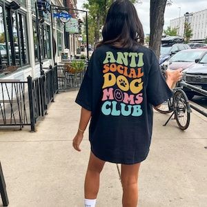 anti social dog mom's club oversized shirt