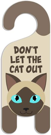 Graphics and More Siamese Cat Do Not Disturb Plastic Door Knob Hanger Sign - Don't let The cat Out: Home & Kitchen