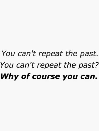 "The Great Gatsby - F. Scott Fitzgerald "You can't repeat the past" Quote" Sticker for Sale by jumifia | Redbubble