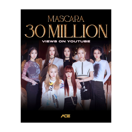 ACE ‘MASCARA’ YouTube Views Announcement Poster