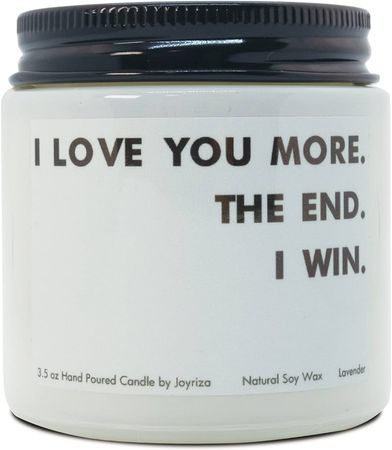 Amazon.com: I Love You More The End I Win– Lavender Candle Gifts for Boyfriend Girlfriend Family, Unique Christmas Birthday Wedding Gift, Husband Wife Gift for Anniversary Valentines (3.5oz) : Home & Kitchen