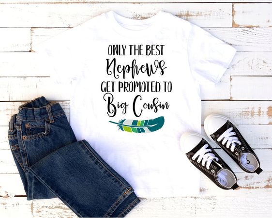 Only the best Nephews get promoted to Big Cousin Shirt Big | Etsy