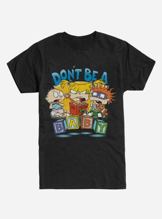 Extra Soft Rugrats Don't Be A Baby T-Shirt