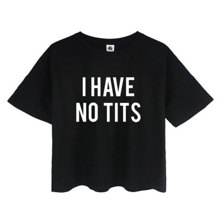 Camiseta I Have No Tits C/ Frete Grátis - 3x S/ Juros Yoh Store - Moda Oriental, Kawaii e Harajuku