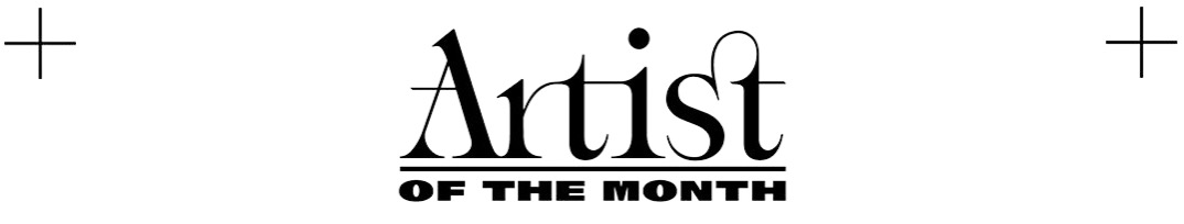 the Artist of the month