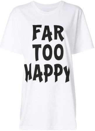 Far too Happy T-shirt