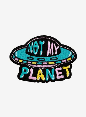 Not My Planet UFO Patch