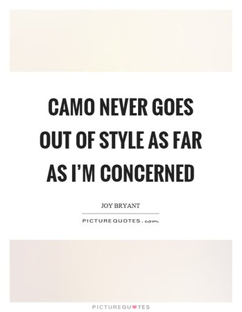 camo fashion quotes - Google Search