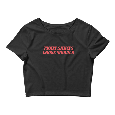 Tight Shirts Loose Morals Baby Tee | Black | NUS | Wolf & Badger