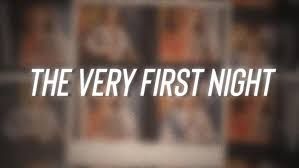 the very first night lyrics - Google Search