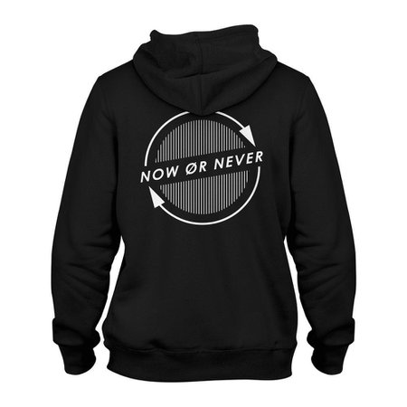 now or never hoodie - Google Search