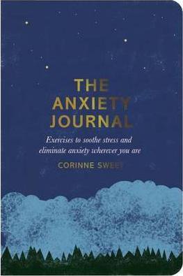 The Anxiety Journal : Corinne Sweet : 9780752266275