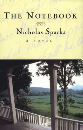 The Notebook (The Notebook, #1) by Nicholas Sparks | Goodreads