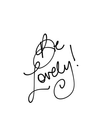 Be Lovely Text