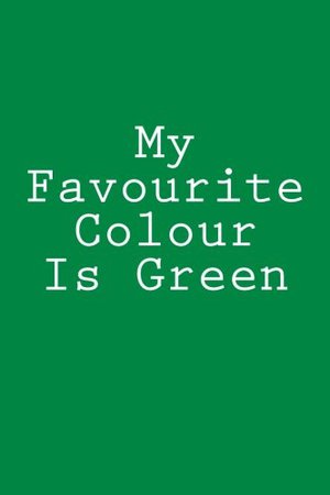 my favorite color is green