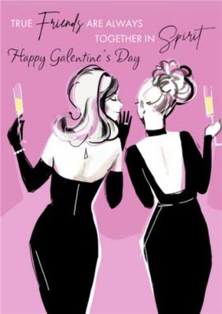 Fashion Illustration True Friends Are Always Together In Spirit Happy Galentines Day Card | Moonpig