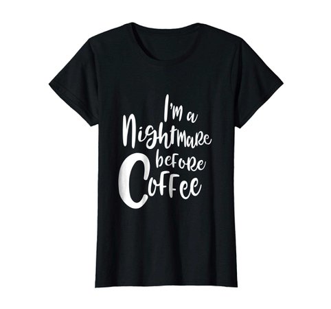 Amazon.com: Nightmare Before Coffee Shirt Christmas Gift Halloween Tee: Clothing
