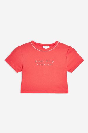'Not My Problem' Cropped T-Shirt | Topshop