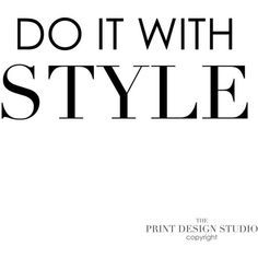 DO IT WITH STYLE