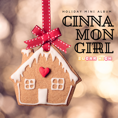Sugar High Cinnamon Girl Christmas Album Cover