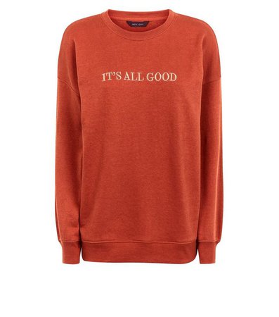 Orange It's All Good Embroidered Sweatshirt | New Look