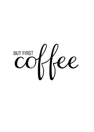 but first coffee - Google Search