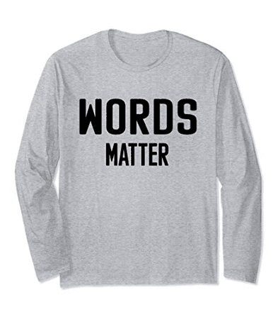 Words Matter Gray T-shirt