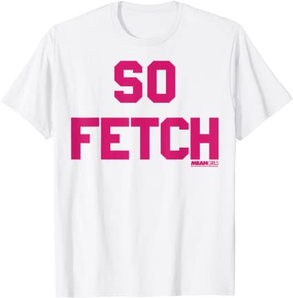 Mean Girls Bold Pink So Fetch Graphic T-Shirt