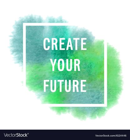 Motivation poster create your future Royalty Free Vector