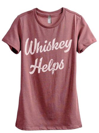 whiskey helps t-shirt