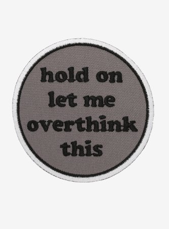 Hold On Overthink Patch