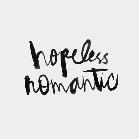hopeless romantic